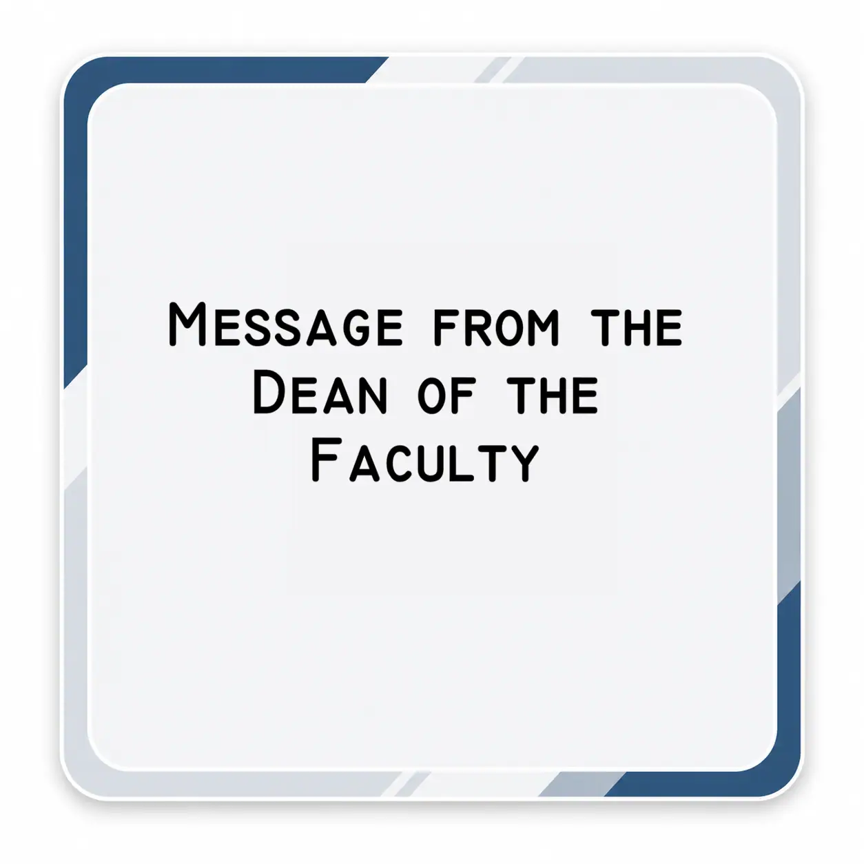 Message from the Dean of the Faculty