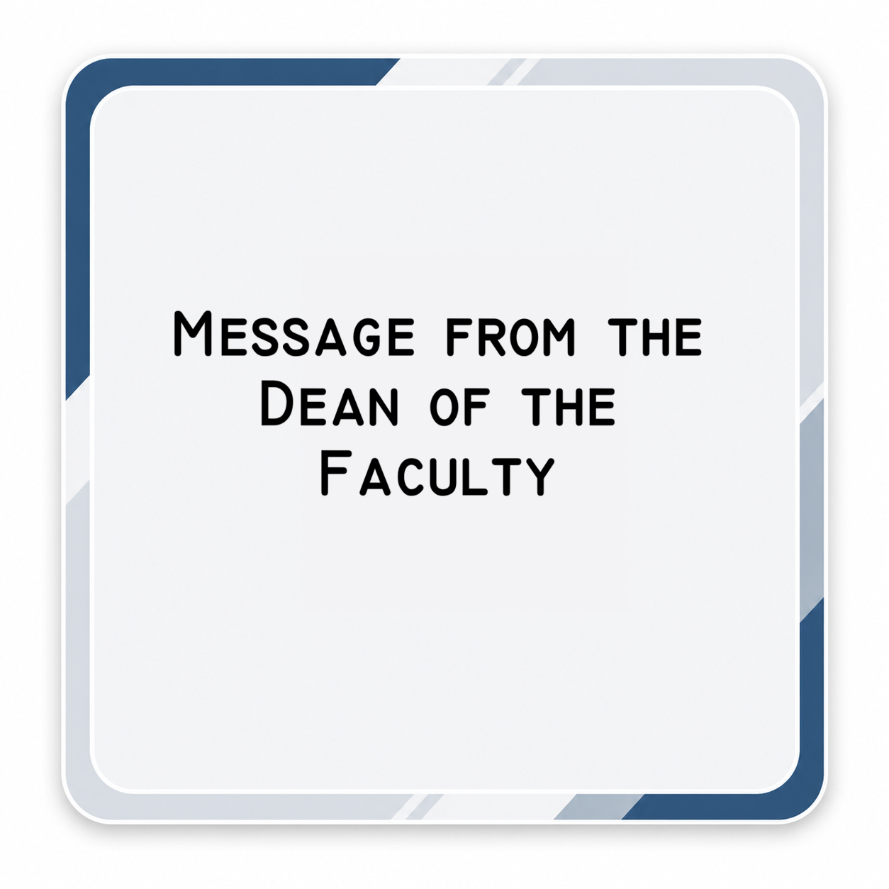 Message from the Dean of the Faculty 